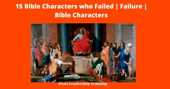15 Bible Characters who Failed | Failure | Bible Characters
