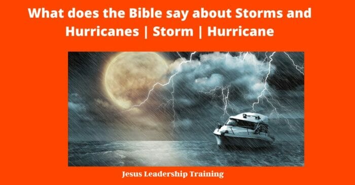 What does the Bible say about Storms and Hurricanes?