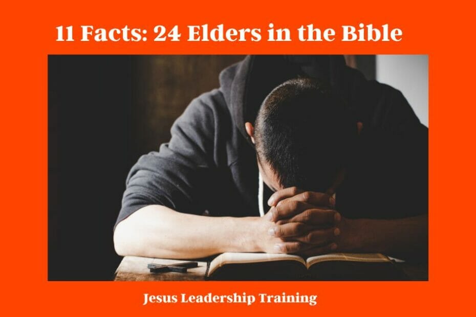 11 Facts: 24 Elders in the Bible
