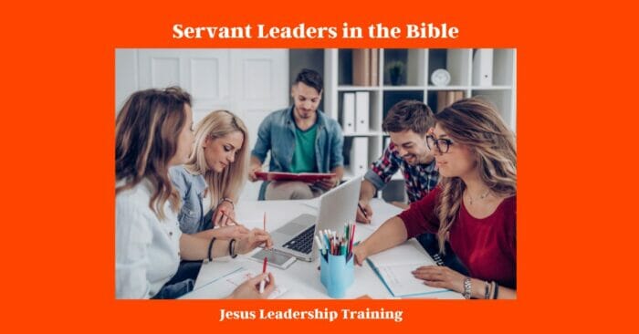 Servant Leaders in the Bible