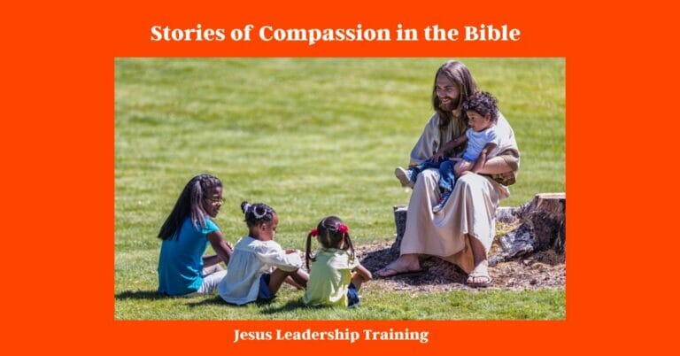 11 Stories Of Compassion In The Bible Compassion Bible