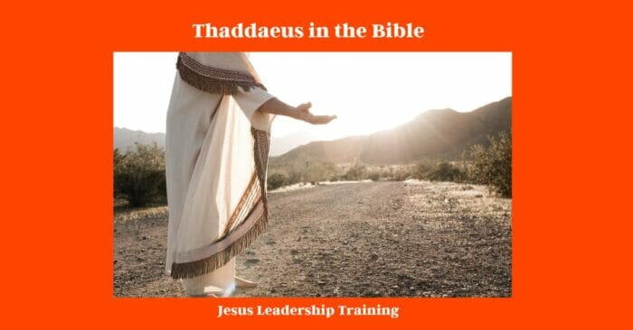 9 Facts - Who Was Thaddeus in the Bible (2024) Apostle 2 Thaddaeus in the Bible
