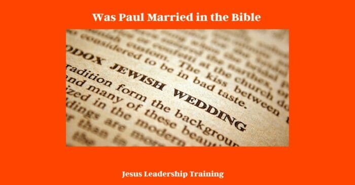 7 Questions Was Paul Married In The Bible   Was Paul Married In The Bible 1 