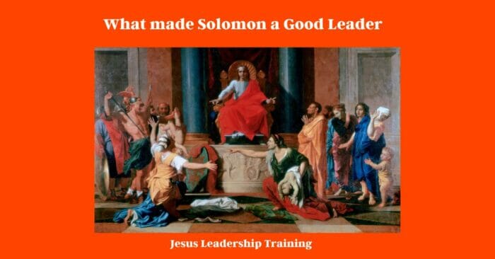 What made Solomon a Good Leader