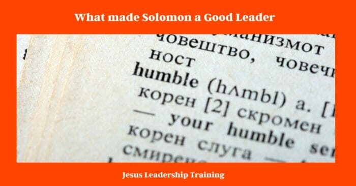 What made Solomon a Good Leader