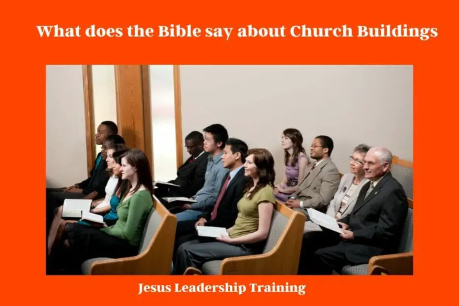 What does the Bible say about Church Buildings