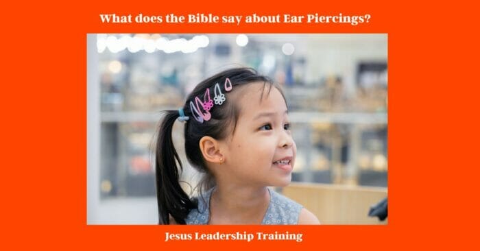 What does the Bible say about Ear Piercings KJV (2024) ✨???? 3 What does the Bible say about Ear Piercings?