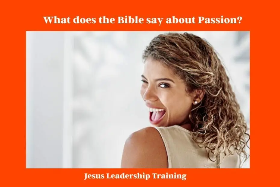 What does the Bible say about Passion?