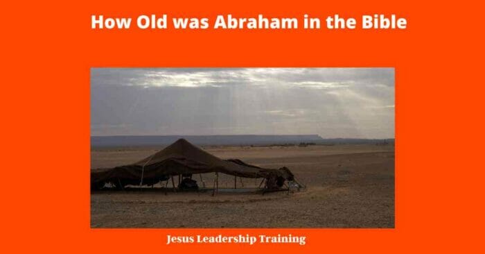 How Old was Abraham in the Bible - 
how old was abraham when he died