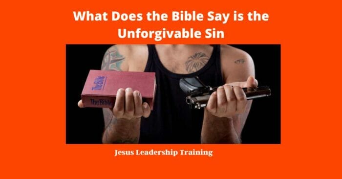 What Does the Bible Say is the Unforgivable Sin