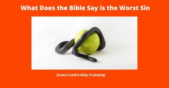 What is the Greatest Sin According to the Bible (2024)???? 3 What Does the Bible Say is the Worst Sin