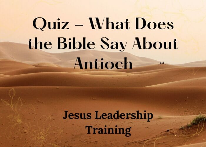 Quiz - What Does the Bible Say About Antioch