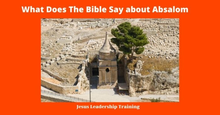 What Does The Bible Say about Absalom