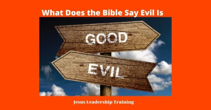 What Does God say about Evil (2024)???? 3 What Does the Bible Say Evil Is
