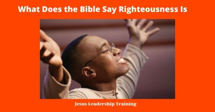 What Does the Bible Say Righteousness Is | God | Righteous | Bible Verses | PDF | Quiz 2 What Does the Bible Say Righteousness Is