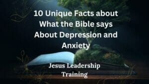 10 Unique Facts about What the Bible says About Depression and Anxiety