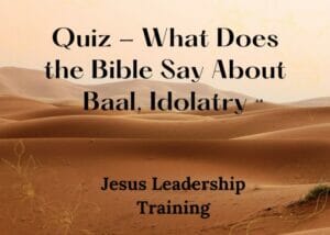 Quiz - What Does the Bible Say About Baal, Idolatry