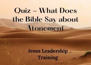 Quiz - What Does the Bible Say about Atonement