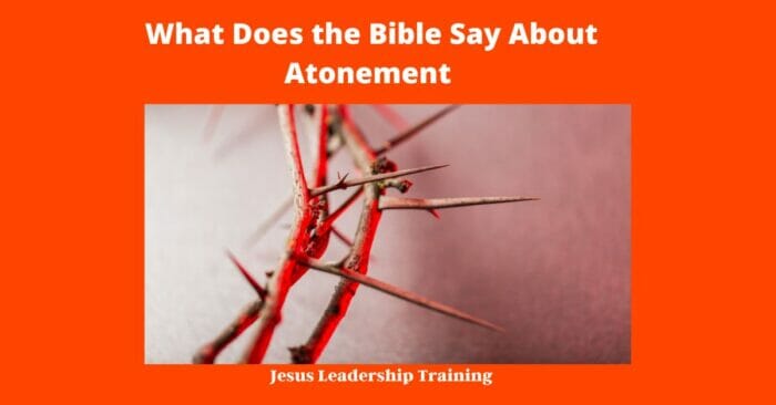 What Does the Bible Say About Atonement 