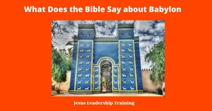 What Does the Bible Say about Babylon