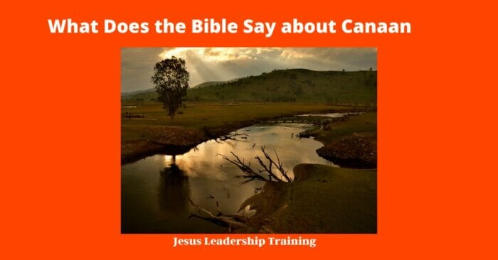 What Does the Bible Say about Canaan | God | Canaanites | 3 What Does the Bible Say about Canaan