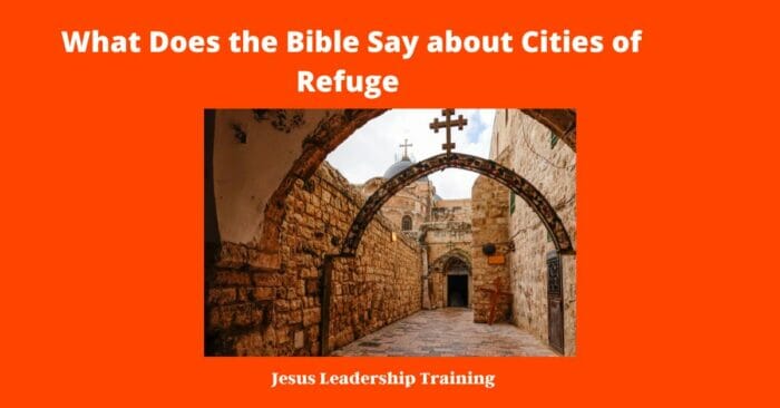 What Does the Bible Say about Cities of Refuge