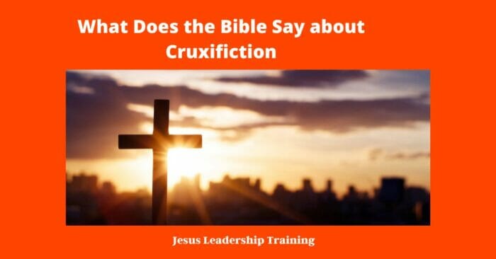 What Does the Bible Say about Crucifixion 