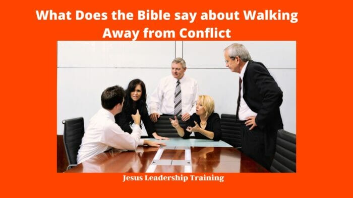 What Does the Bible say about Walking Away from Conflict