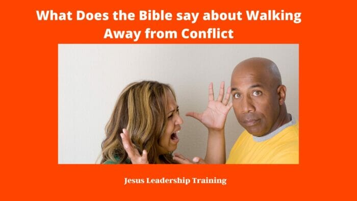 What Does the Bible say about Walking Away from Conflict