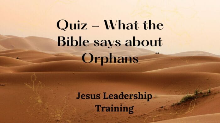 Quiz - What the Bible says about Orphans