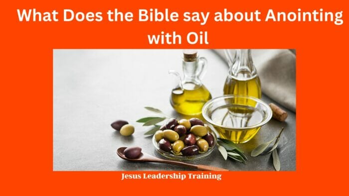 What Does the Bible say about Anointing with Oil