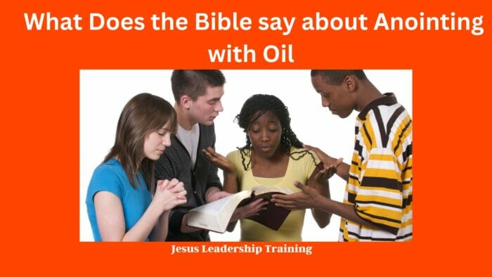 What Does the Bible say about Anointing with Oil