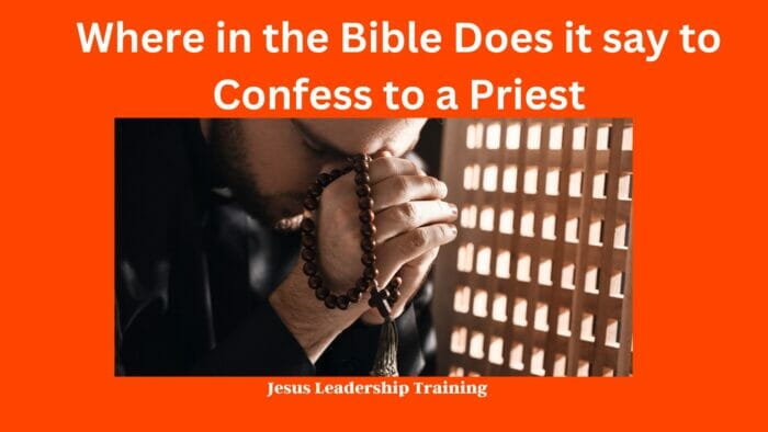 Where in the Bible Does it say to Confess to a Priest