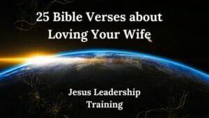 Love Your Wife: Bible Verses about Loving Your Wife