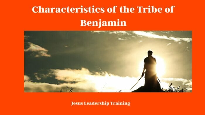 Characteristics of the Tribe of Benjamin