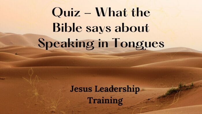 Quiz - What the Bible says about Speaking in Tongues