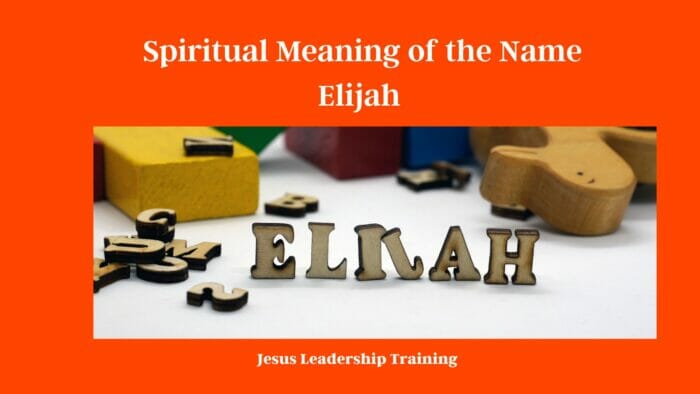 Spiritual Meaning of the Name Elijah