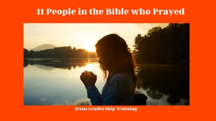 11 People in the Bible who Prayed