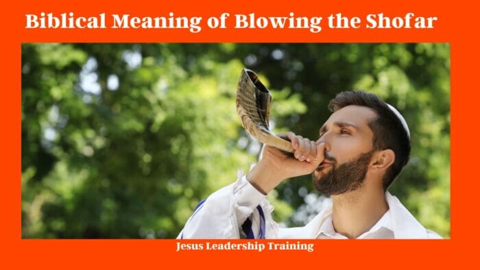 Biblical Meaning of Blowing the Shofar 