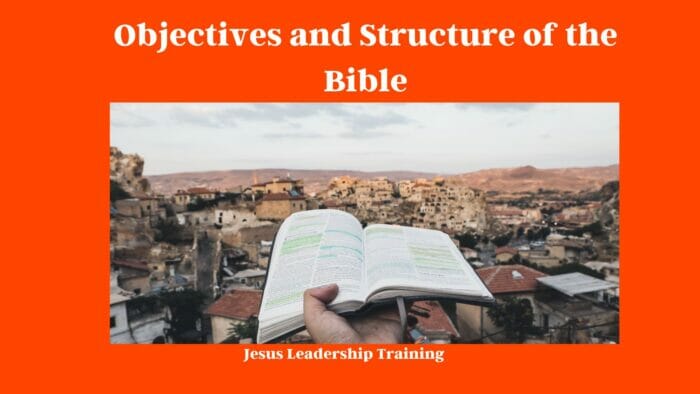 Objectives and Structure of the Bible