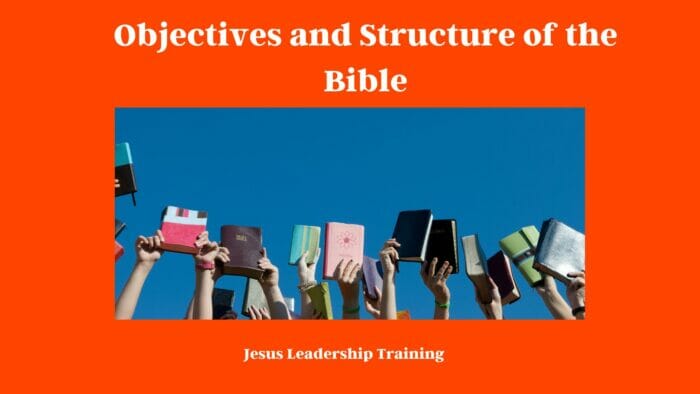 Objectives and Structure of the Bible