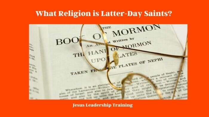 What Religion is Latter-Day Saints