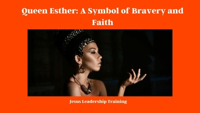 Queen Esther: A Symbol of Bravery and Faith