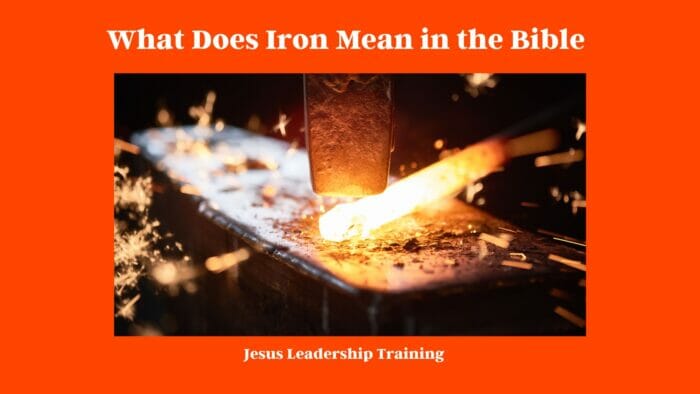 What Does Iron Mean in the Bible