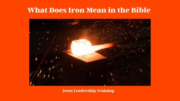 What Does Iron Mean in the Bible