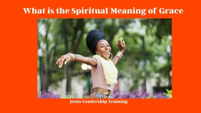 What is the Spiritual Meaning of Grace