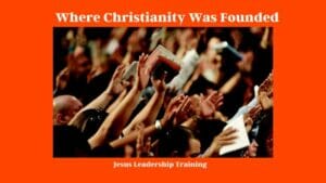 The Historical Odyssey: Where Christianity Was Founded | Christianity