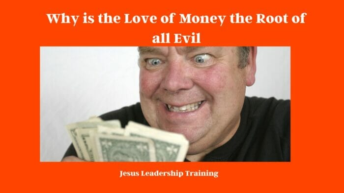 Why is the Love of Money the Root of all Evil