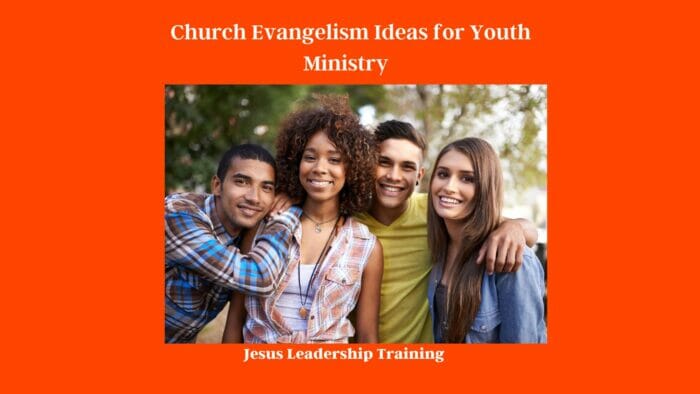 Creative Ways to Share the Gospel with Youth (2024) 4 Church Evangelism Ideas for Youth Ministry