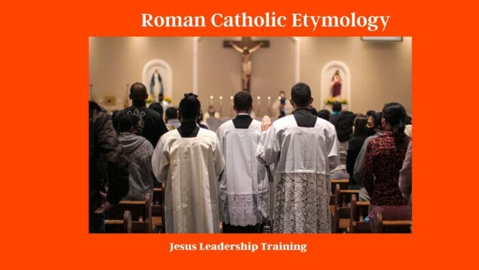 Roman Catholic Etymology